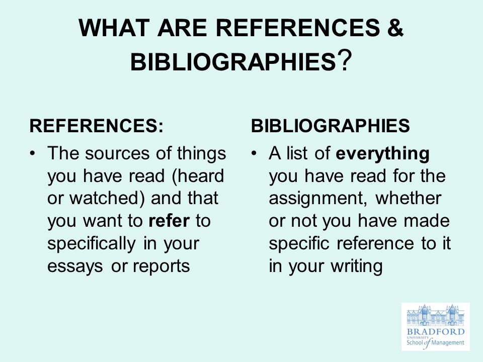 WHAT ARE REFERENCES & BIBLIOGRAPHIES .