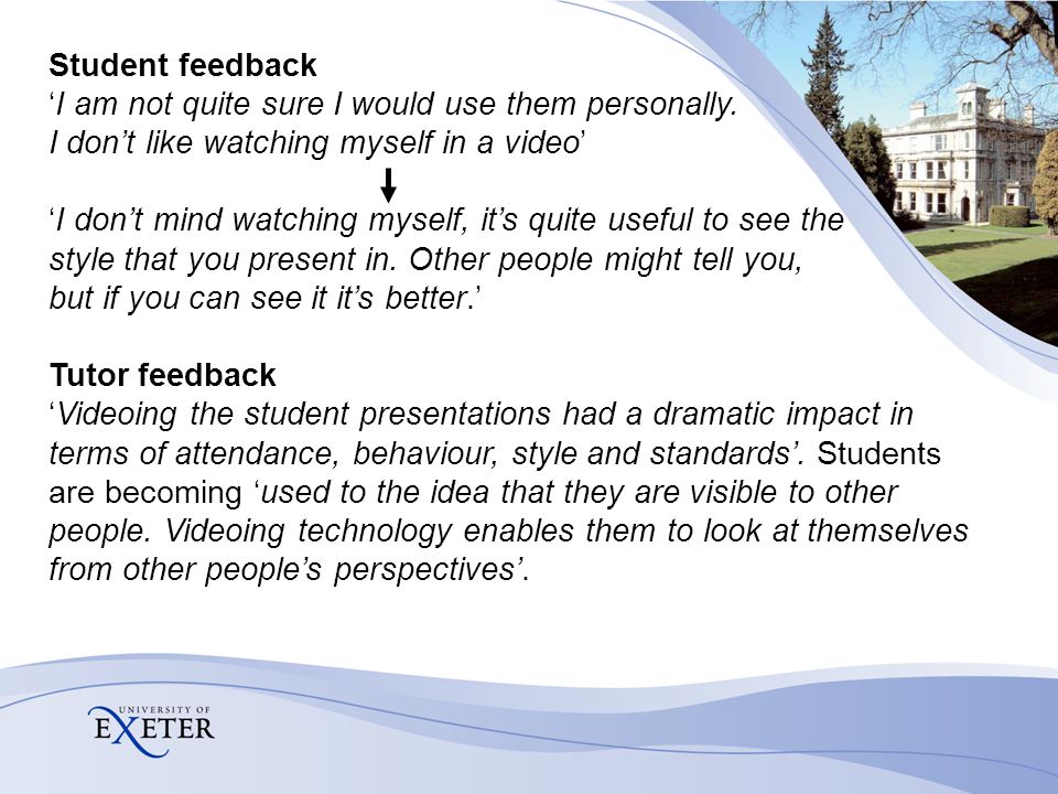 Student feedback ‘I am not quite sure I would use them personally.