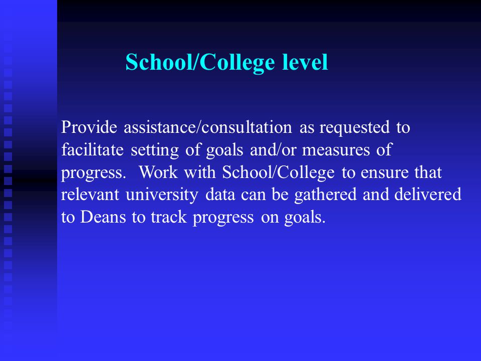 Provide assistance/consultation as requested to facilitate setting of goals and/or measures of progress.