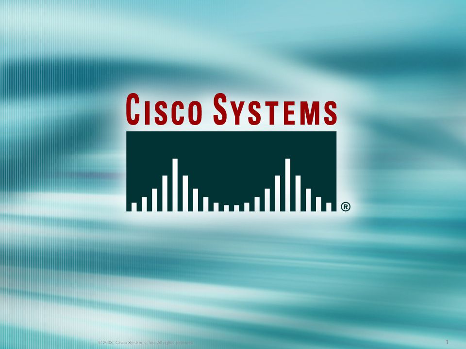© 2003, Cisco Systems, Inc. All rights reserved. FWL 1.0— © 2003, Cisco Systems, Inc.