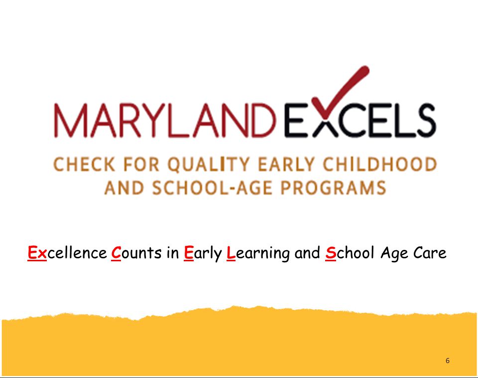 Excellence Counts in Early Learning and School Age Care 6