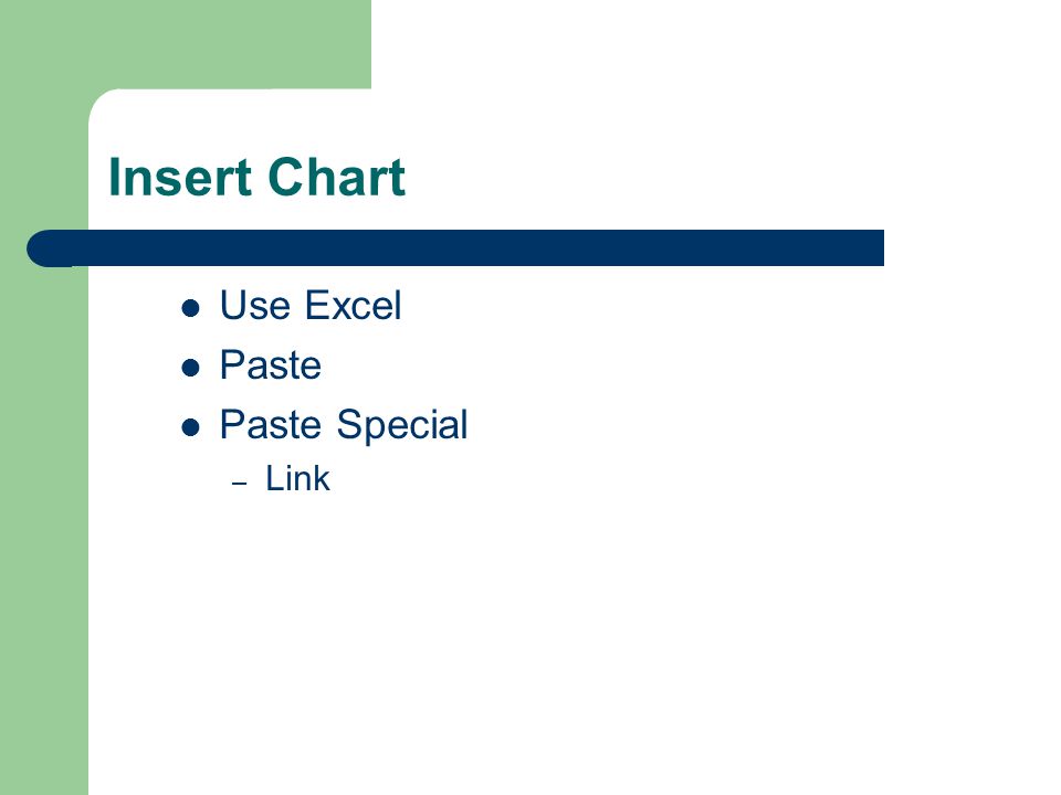 Insert Chart Use Excel Paste Paste Special – Link