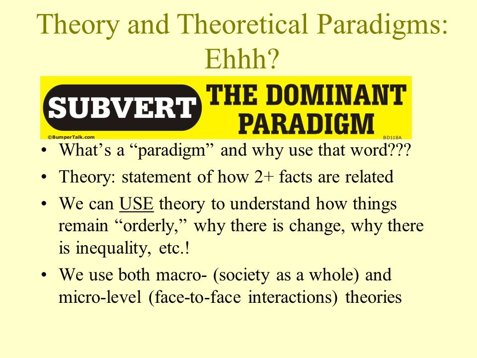 Theory and Theoretical Paradigms: Ehhh. What’s a paradigm and why use that word .