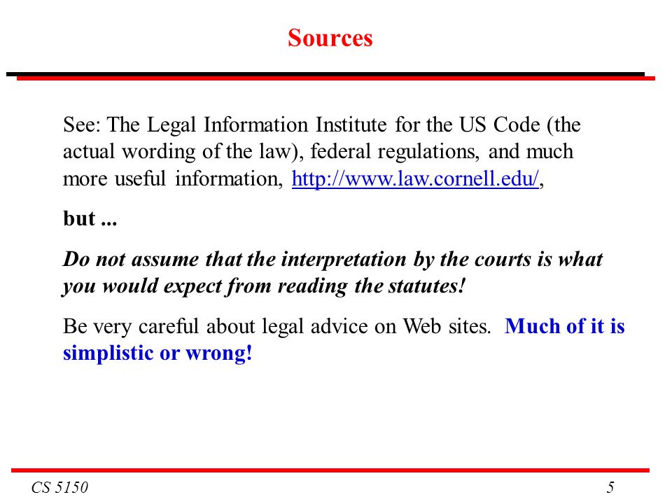 CS Sources See: The Legal Information Institute for the US Code (the actual wording of the law), federal regulations, and much more useful information,   but...