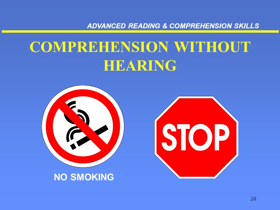 26 COMPREHENSION WITHOUT HEARING ADVANCED READING & COMPREHENSION SKILLS NO SMOKING