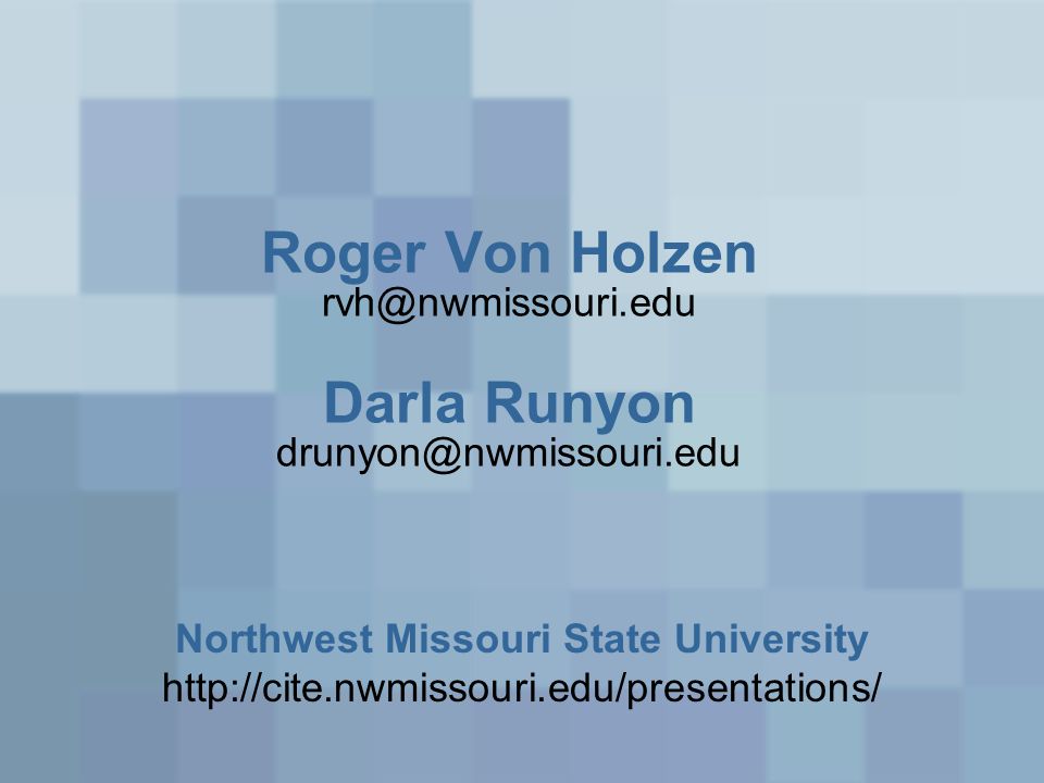 Roger Von Holzen Darla Runyon Northwest Missouri State University