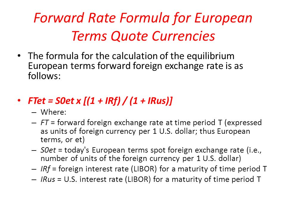 The Forward Market And Exchange Rate Understanding Forward Rate Formula For European Terms Quote Currencies The Calculation Of Equilibrium