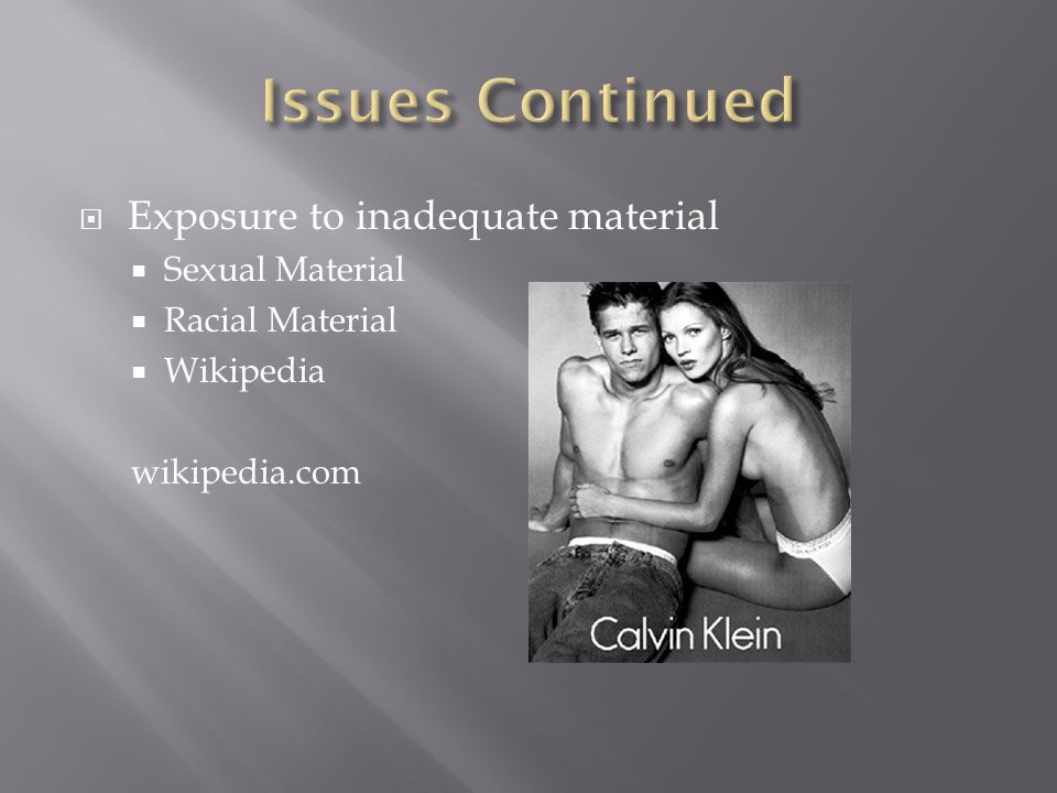  Exposure to inadequate material  Sexual Material  Racial Material  Wikipedia wikipedia.com