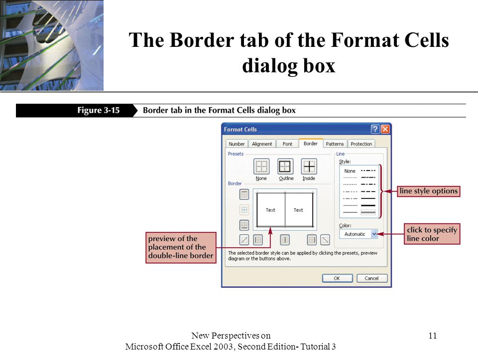 XP New Perspectives on Microsoft Office Excel 2003, Second Edition- Tutorial 3 11 The Border tab of the Format Cells dialog box