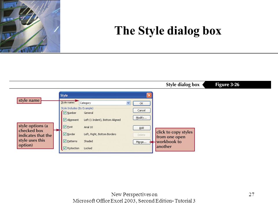XP New Perspectives on Microsoft Office Excel 2003, Second Edition- Tutorial 3 27 The Style dialog box