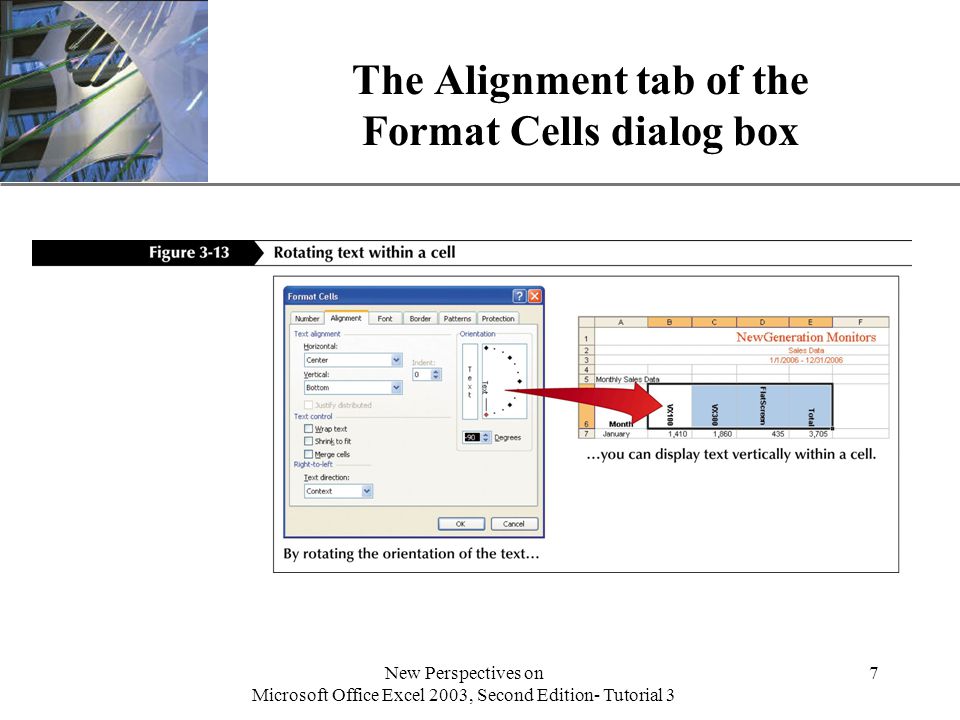XP New Perspectives on Microsoft Office Excel 2003, Second Edition- Tutorial 3 7 The Alignment tab of the Format Cells dialog box