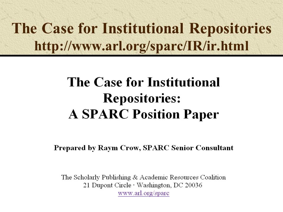 The Case for Institutional Repositories