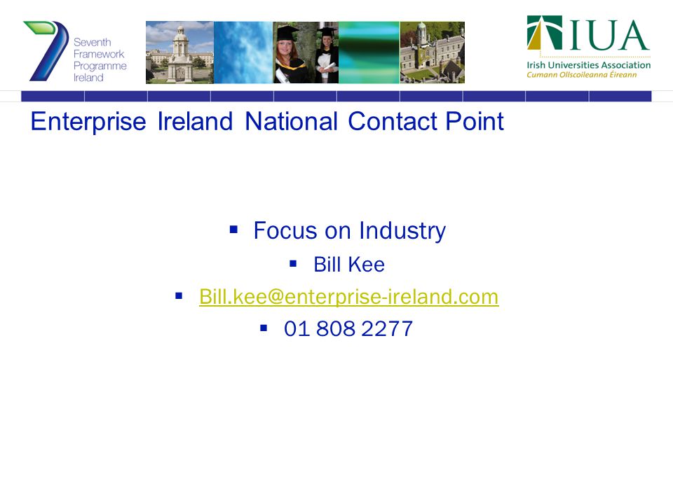Enterprise Ireland National Contact Point  Focus on Industry  Bill Kee   
