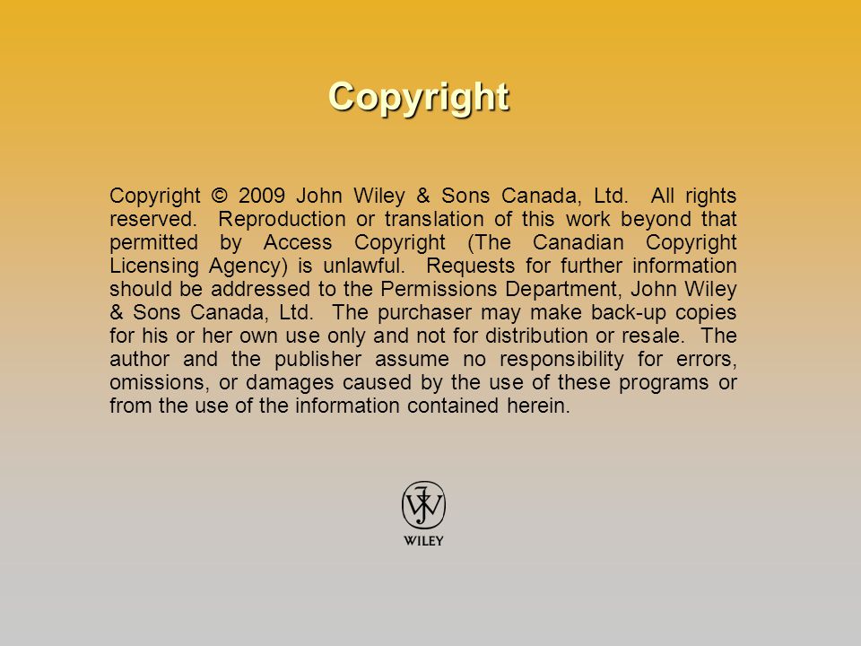 Copyright © 2009 John Wiley & Sons Canada, Ltd. All rights reserved.