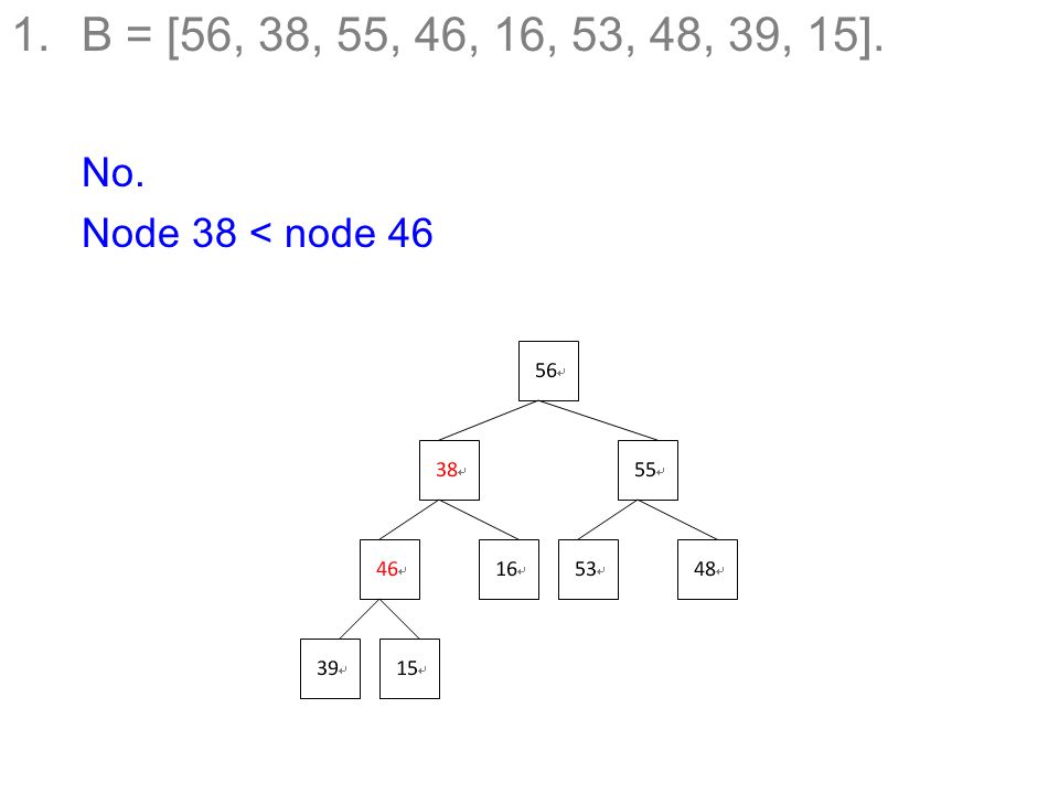 Data Structures (3rd Exam). 1. [5] Determine whether or not the arrays ...
