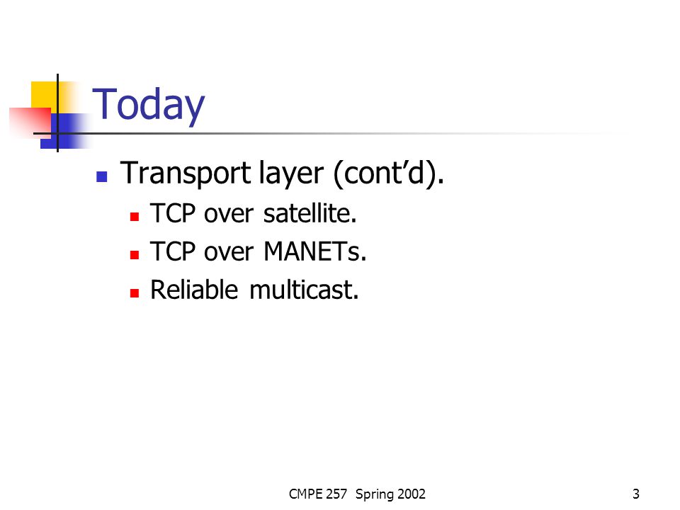CMPE 257 Spring Today Transport layer (cont’d).