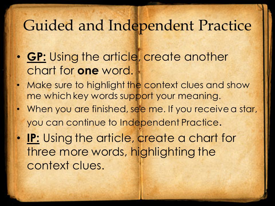 Guided and Independent Practice GP: Using the article, create another chart for one word.