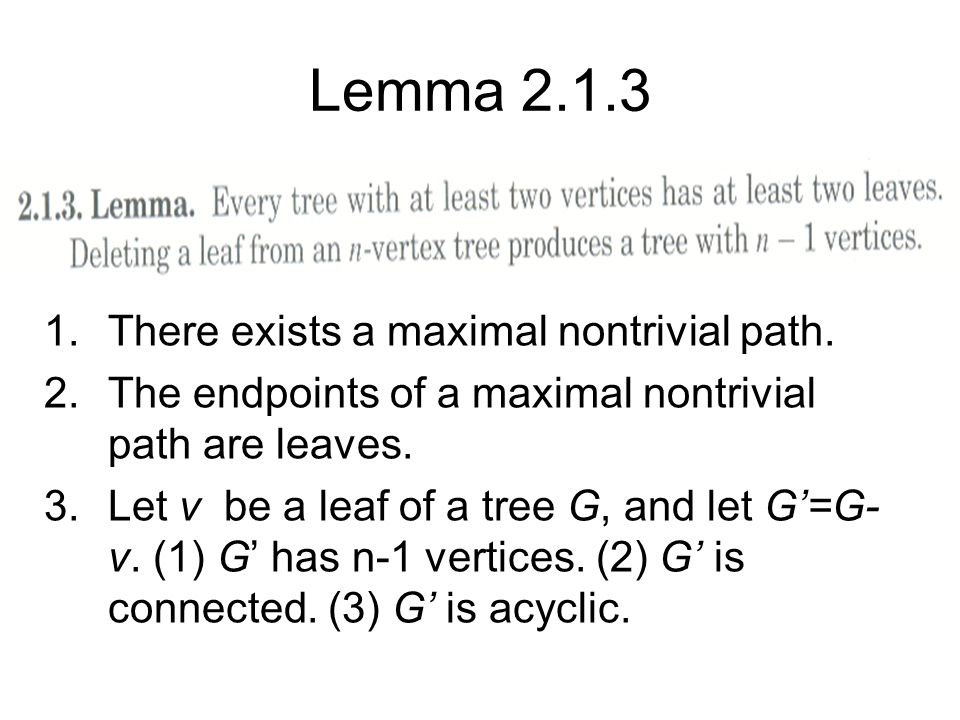 Lemma There exists a maximal nontrivial path.