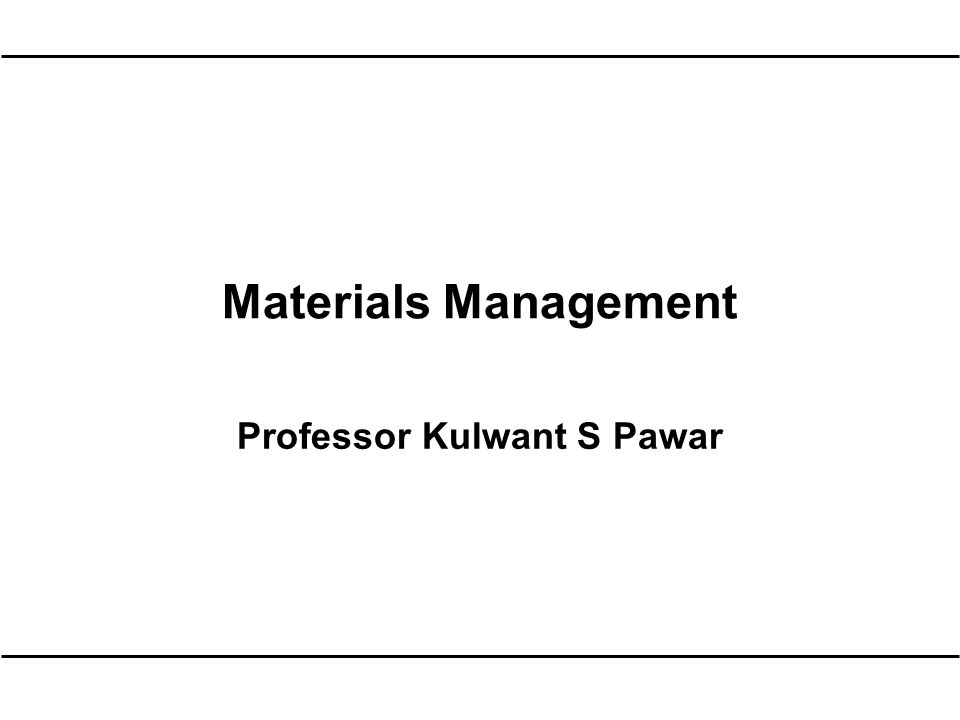 materials management professor kulwant s pawar role and position of