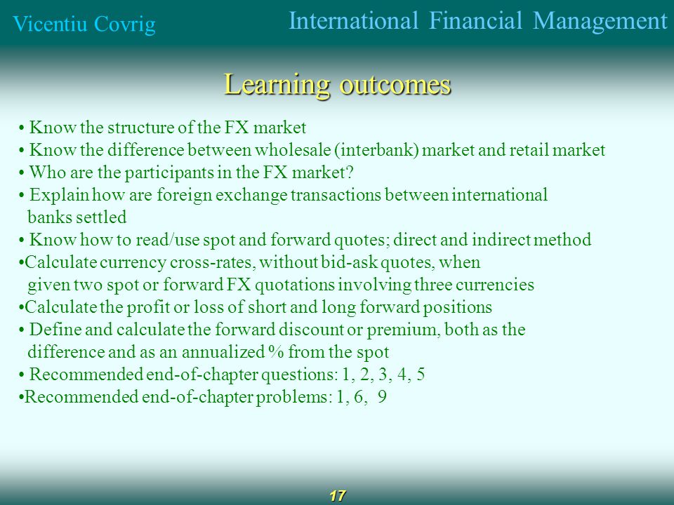 International Financial Management Vicentiu Covrig 1 The Market For - 