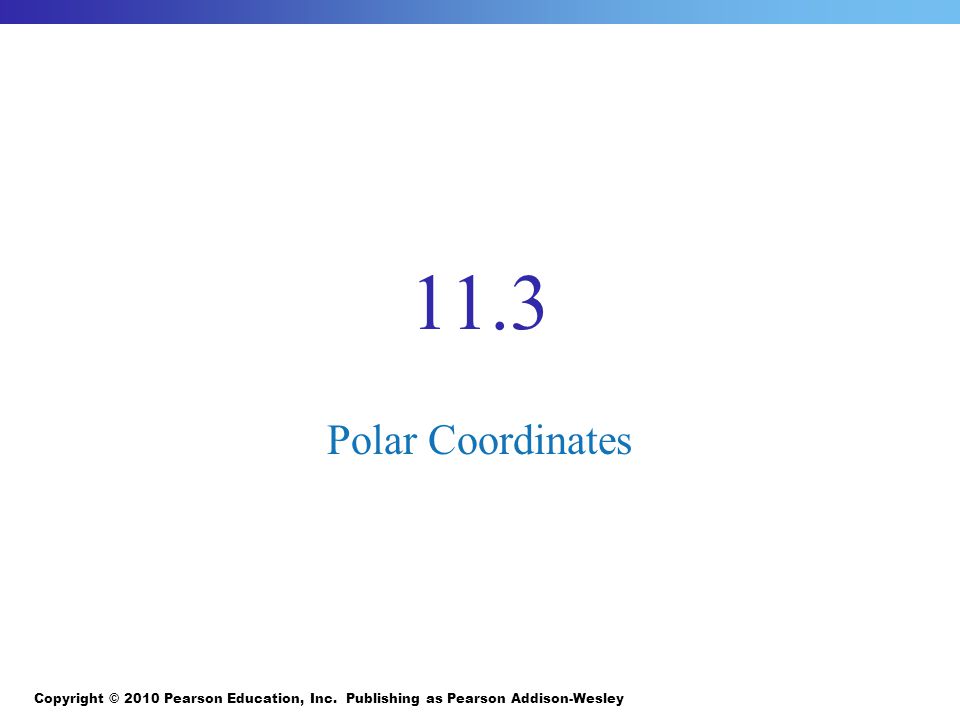 11.3 Polar Coordinates