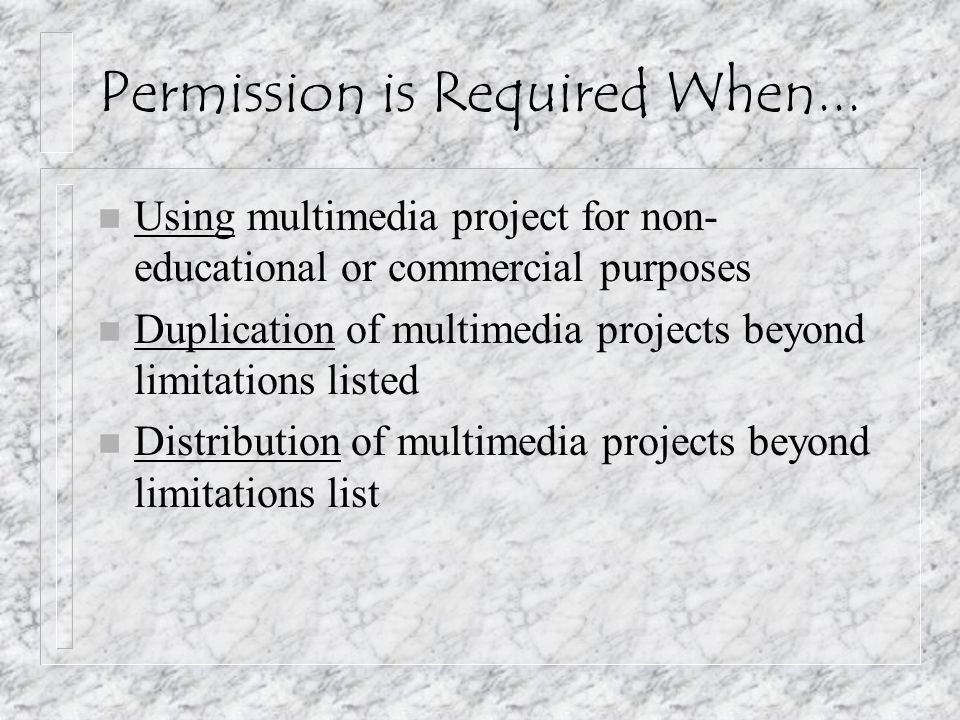 Permission is Required When...