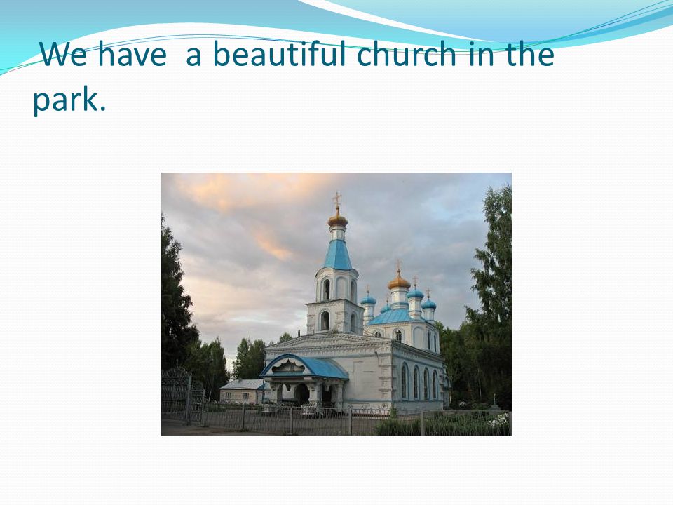 We have a beautiful church in the park.