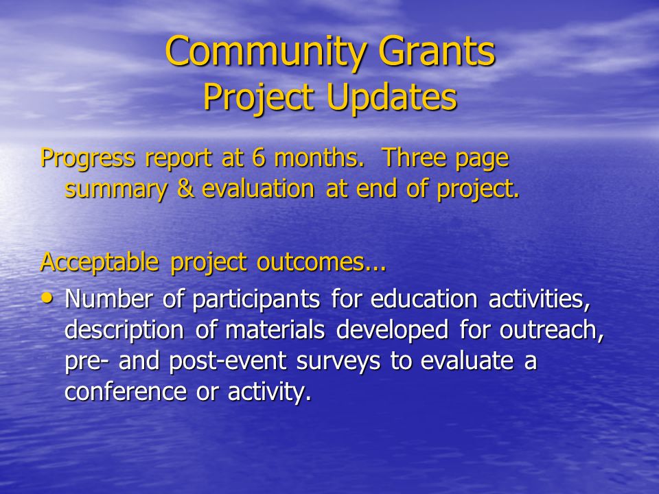 Community Grants Project Updates Progress report at 6 months.