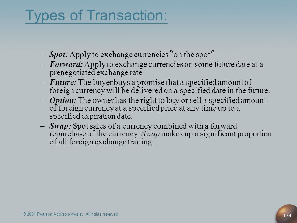 Chapter 19 The Foreign Exchange Market. © 2004 Pearson Addison-Wesley. All  rights reserved 19-2 Exchange Rate An exchange rate can be quoted in two  ways: - ppt download