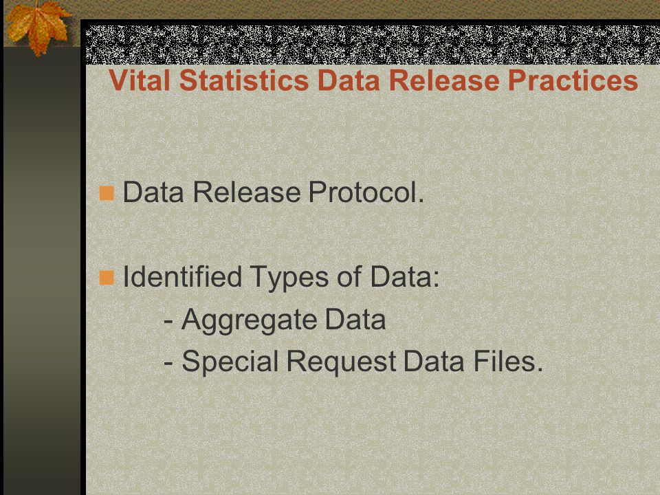 Vital Statistics Data Release Practices Data Release Protocol.