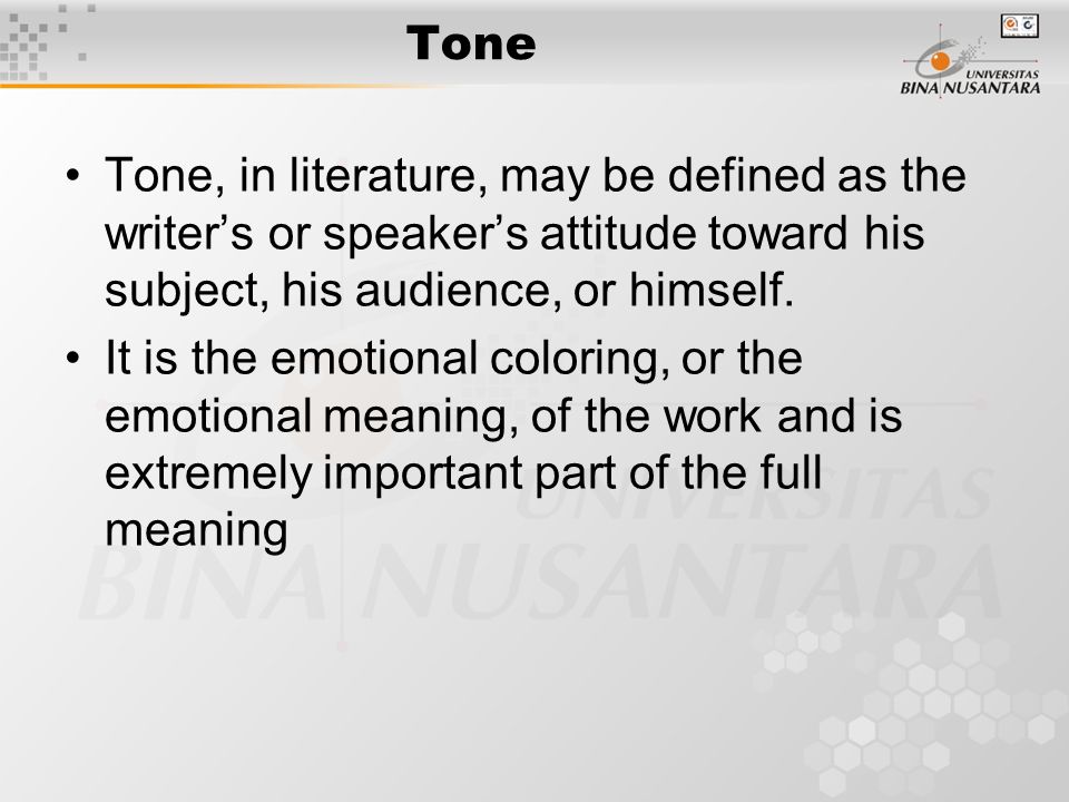 Tone in poetry. Tone Tone, in literature, may be defined as the writer's or  speaker's attitude toward his subject, his audience, or himself. It is the.  - ppt download