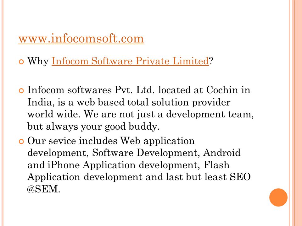 Why Infocom Software Private Limited Infocom Software Private Limited Infocom softwares Pvt.