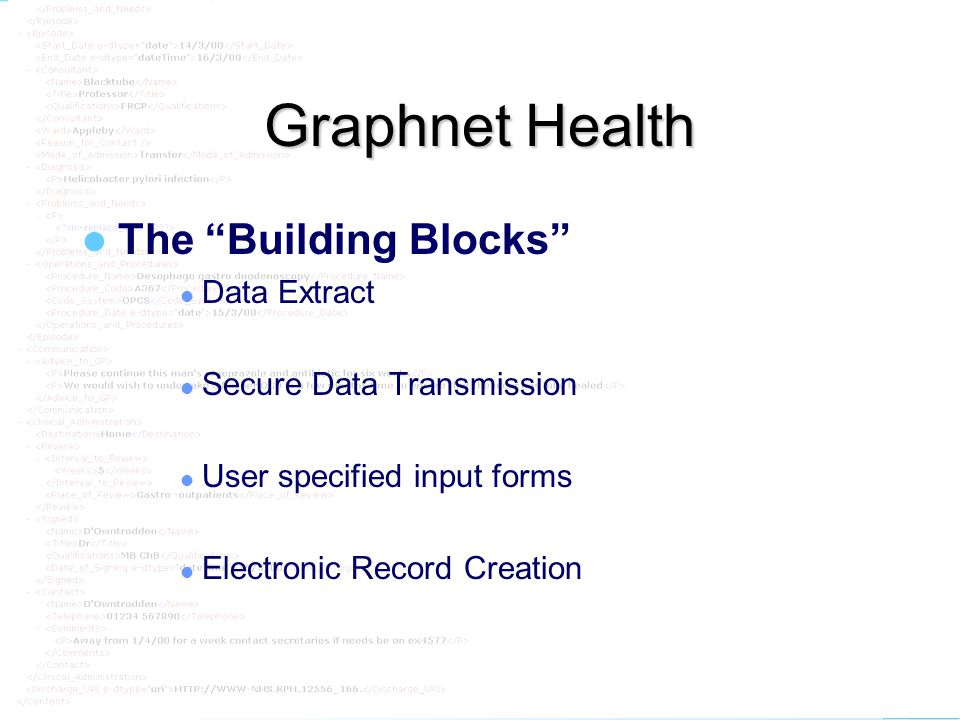 graphnet Graphnet Health The Building Blocks Data Extract Secure Data Transmission User specified input forms Electronic Record Creation