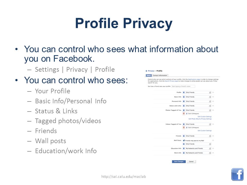 Profile Privacy You can control who sees what information about you on Facebook.