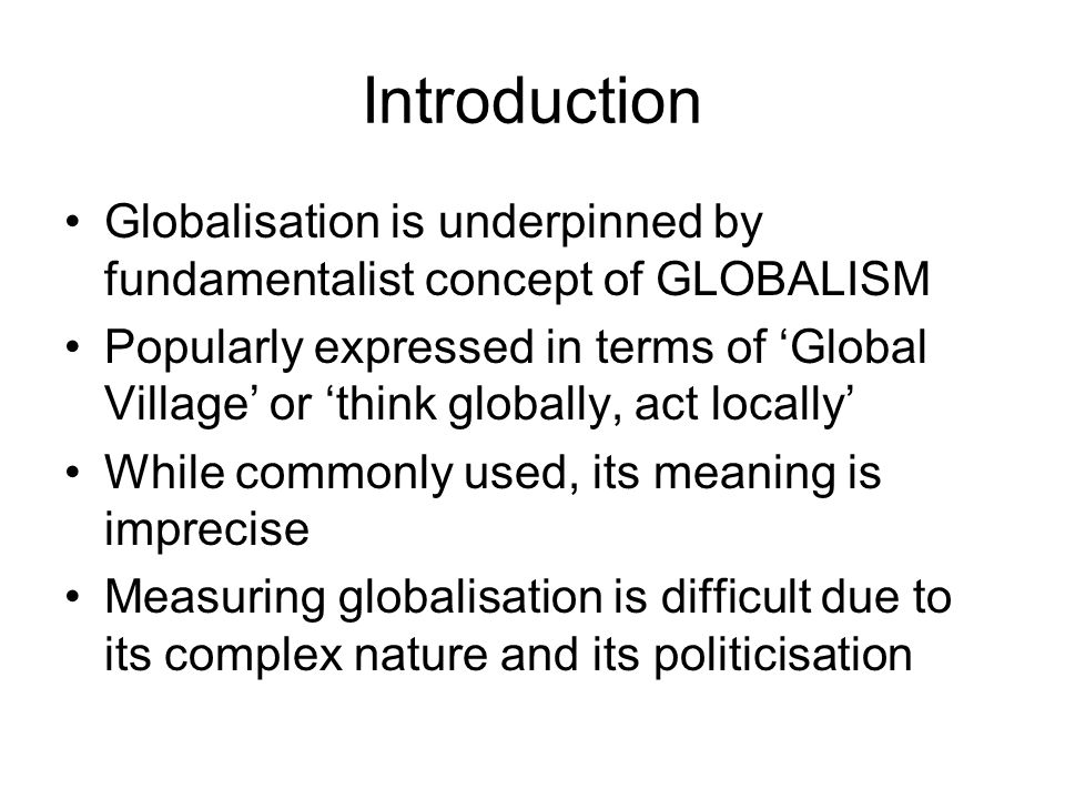Globalisation Introduction –Defining Globalisation –History of Globalisation  Globalisation and its Effects –Economy –Technology –Environment/ Ecology  –Politics. - ppt download