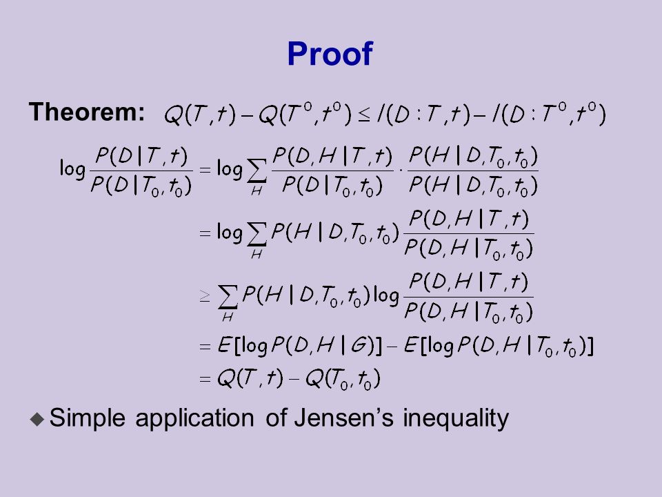 Proof Theorem: u Simple application of Jensen’s inequality