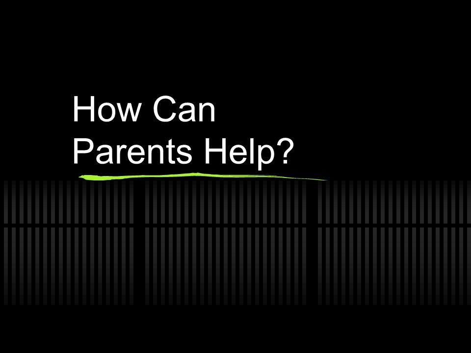 How Can Parents Help