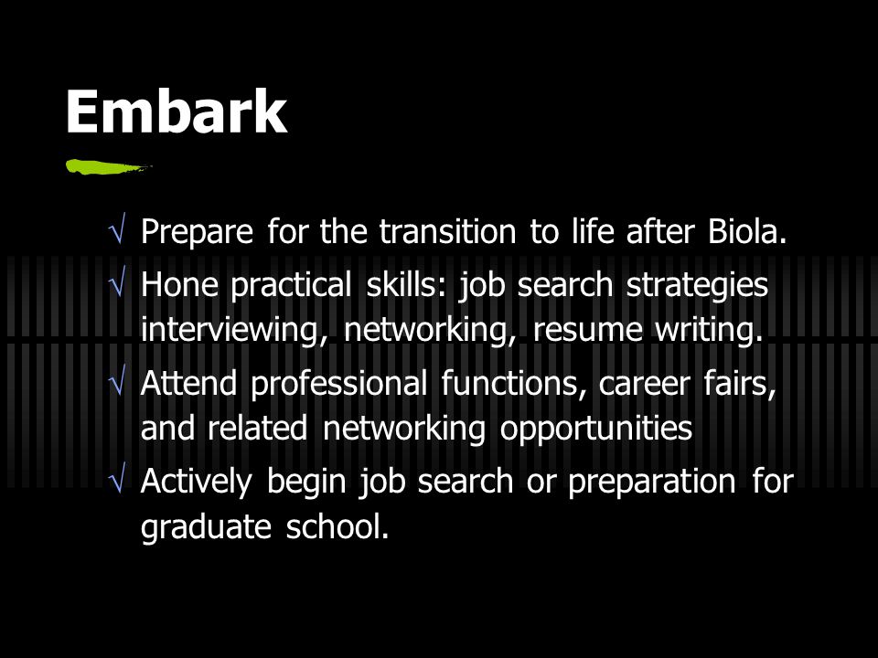 Embark  Prepare for the transition to life after Biola.