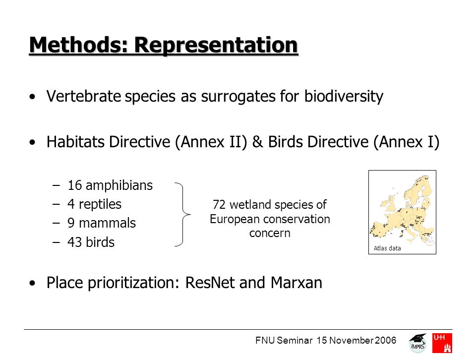 FNU Seminar 15 November 2006 Land-use option conservation: Habitat requirements for wetland species in Europe Kerstin Jantke... 
