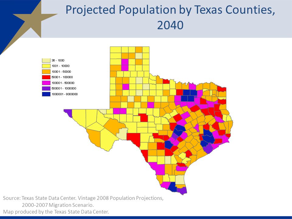 Projected Population by Texas Counties, 2040 Source: Texas State Data Center.