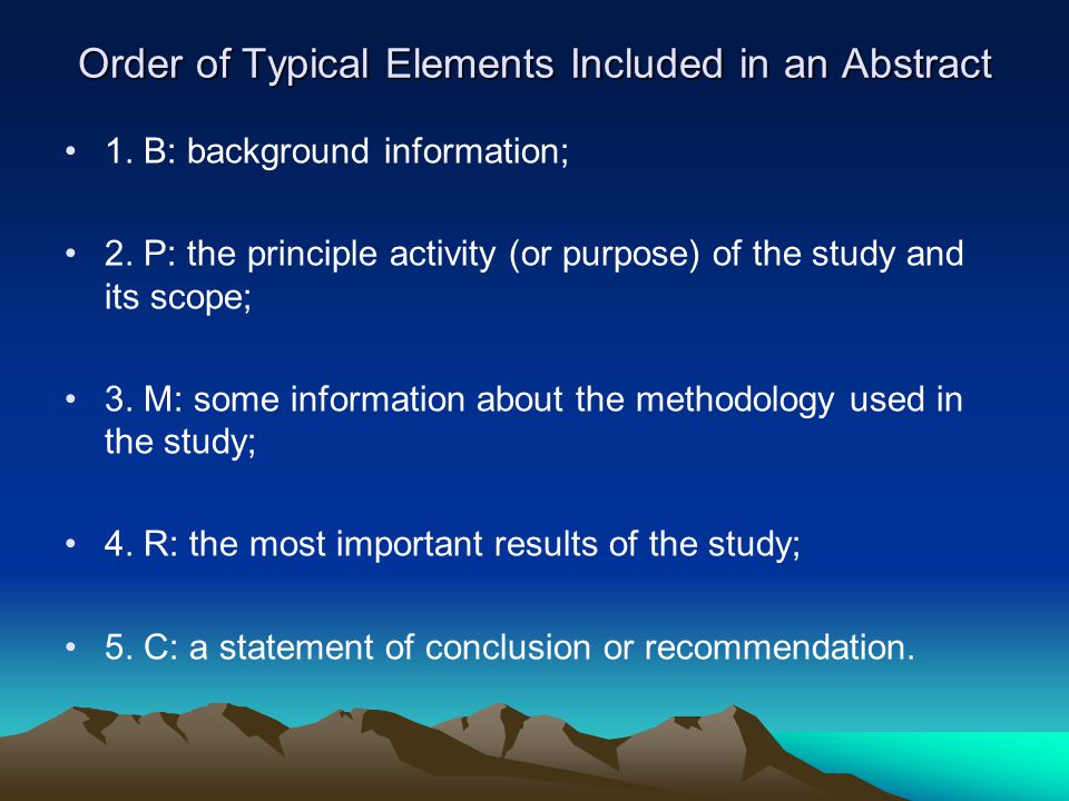 Order of Typical Elements Included in an Abstract 1.