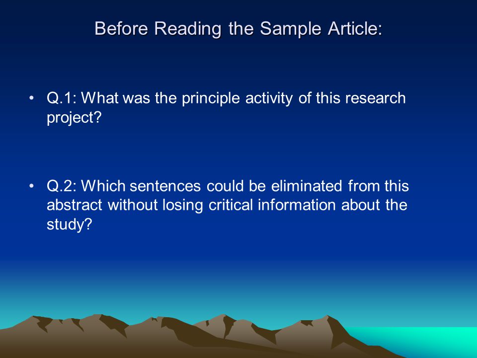 Before Reading the Sample Article: Q.1: What was the principle activity of this research project.
