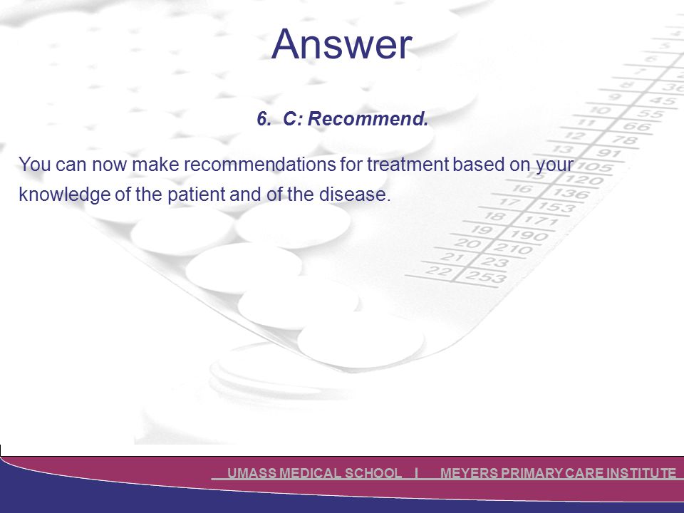 UMASS MEDICAL SCHOOL MEYERS PRIMARY CARE INSTITUTE Answer 6.