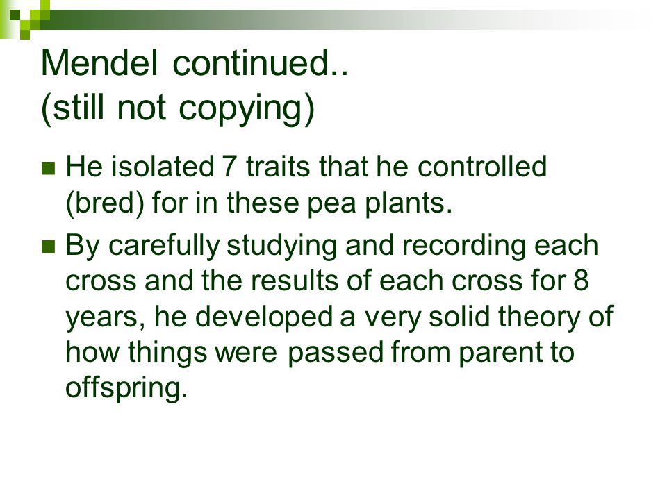 Mendel continued..