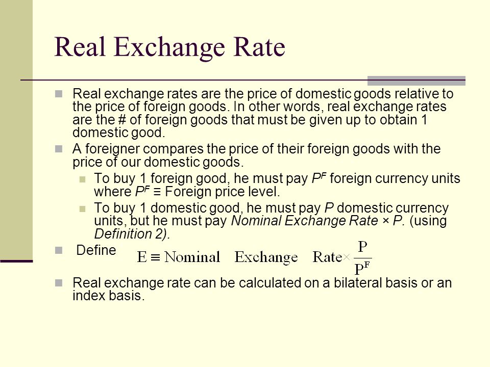 Chapter 18 Exchange Rate Determination I Prices And The Real Real Exchange Rate Rates Are The Price Of Domestic Goods Relative To