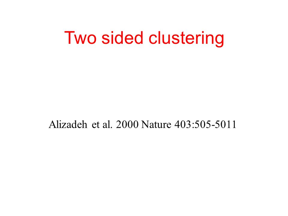 Two sided clustering Alizadeh et al Nature 403: