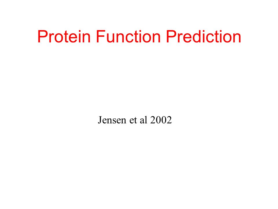 Protein Function Prediction Jensen et al 2002