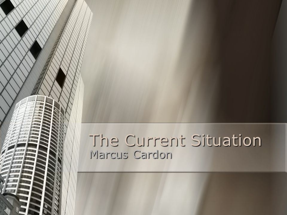 The Current Situation Marcus Cardon