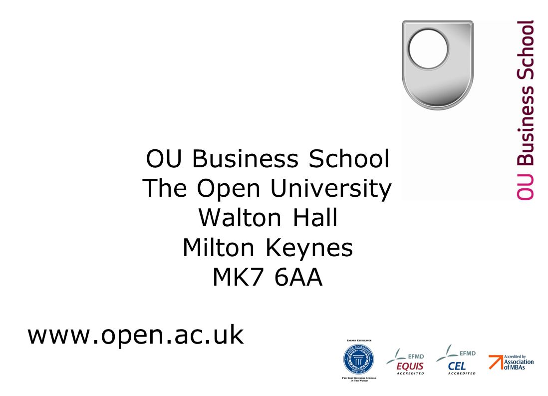 OU Business School The Open University Walton Hall Milton Keynes MK7 6AA