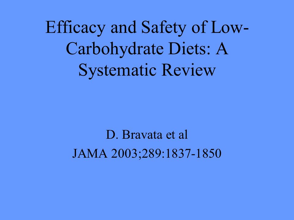 Efficacy and Safety of Low- Carbohydrate Diets: A Systematic Review D.